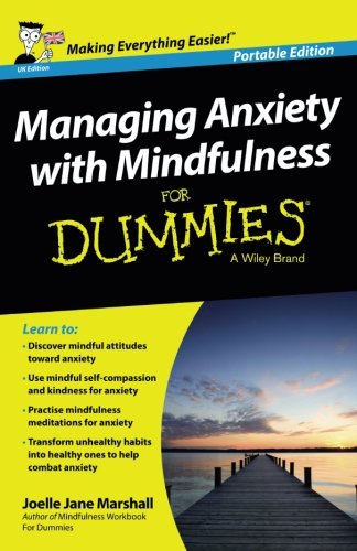 Managing Anxiety Mindfulness FD (For Dummies)