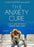 The Anxiety Cure: The anxiety relief pocket handbook