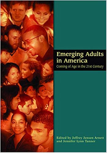 Emerging Adults in America: Coming of Age in the 21st Century (Decade of Behavior)