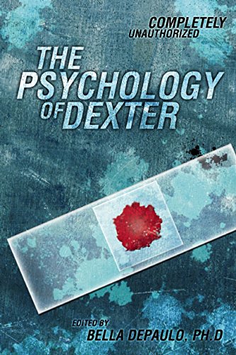 The Psychology of Dexter (Psychology of Popular Culture)