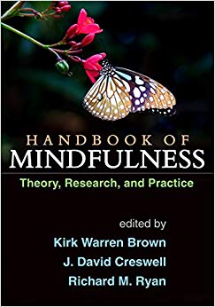 Handbook of Mindfulness: Theory, Research, and Practice