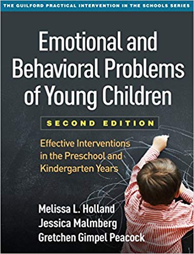 Emotional and Behavioral Problems of Young Children, Second Edition: Effective Interventions in the Preschool and Kindergarten Years (The Guilford Practical Intervention in the Schools Series)