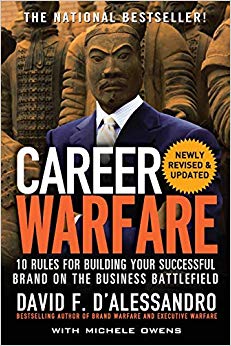 Career Warfare: 10 Rules for Building a Successful Personal Brand on the Business Battlefield