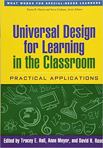 Universal Design for Learning in the Classroom: Practical Applications (What Works for Special-Needs Learners)