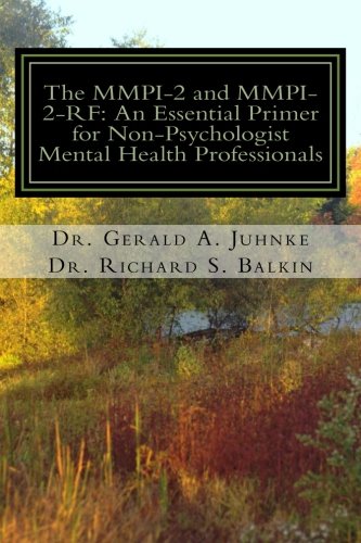 The MMPI-2 and MMPI-2-RF: An Essential Primer for Nonpsychologist Mental Health Professionals