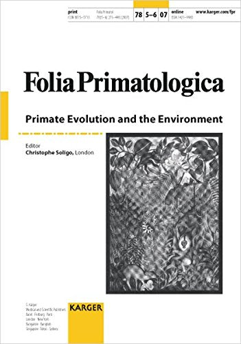 Primate Evolution and the Environment (Folia Primatologica 2007)
