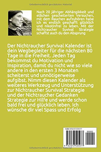 Der Nichtraucher Survival Kalender: In 80 Tagen in die Nichtraucher Welt (German Edition)