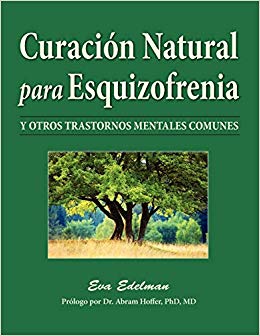 Curación Natural Para Esquizofrenia: Y Otros Trastornos Mentales Comunes (Spanish Edition)