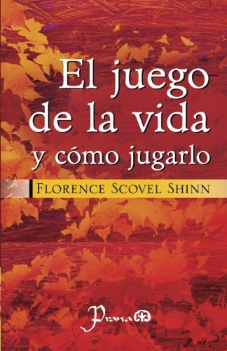 El juego de la vida y como jugarlo (Spanish Edition)