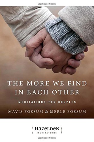 The More We Find in Each Other: Meditations for Couples (Hazelden Meditations)