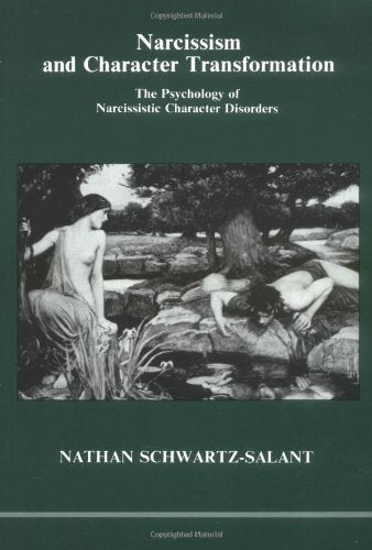 Narcissism and Character Transformation (Studies in Jungian Psychology by Jungian Analysts)