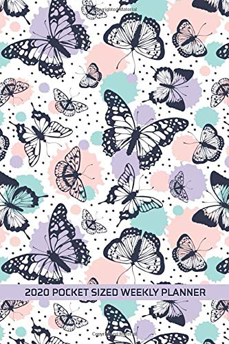 2020 Pocket Sized Weekly Planner: Beautiful Butterflies Nature | Daily Weekly Monthly View | Clean Simple Calendar Organizer | 4x6 in 110 pages | One ... More! (4x6 12 Month Simple Pretty Planner)
