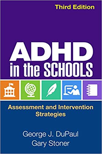 ADHD in the Schools, Third Edition: Assessment and Intervention Strategies