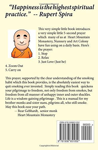 The Smoker's Prayer: The Spiritual Healing of Tobacco Addiction with or without Chantix, Nicotine Patches, Hypnosis, Jail Time or Duct Tape