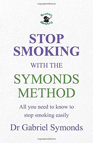 Stop Smoking with the Symonds Method: All you need to know to stop smoking easily