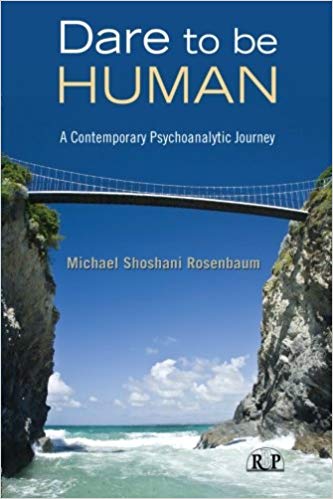 Dare to Be Human (Relational Perspectives Book Series)