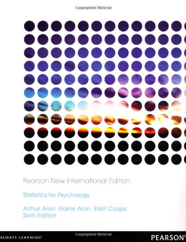 Statistics for Psychology: Pearson New International Edition [Nov 01, 2013] Aron, Arthur; Aron, Elaine N.; Coups, Elliot and Cole Publishing