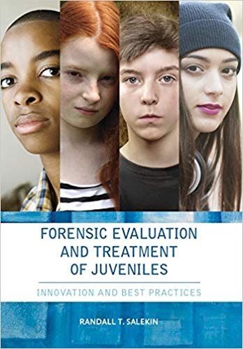Forensic Evaluation and Treatment of Juveniles: Innovation and Best Practices