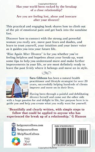 Rise Again After Divorce: The 5 Keys For Women To Heal Wounds, Resurrect Dreams And Create A Life Full Of Love (Help Your Cellves Empowerment)