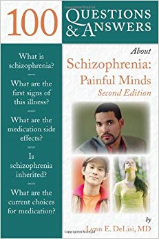 100 Questions  &  Answers About Schizophrenia: Painful Minds (100 Questions and Answers About...)