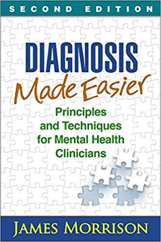 Diagnosis Made Easier, Second Edition: Principles and Techniques for Mental Health Clinicians