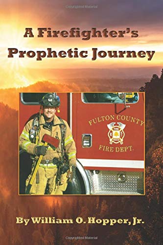 A Firefighter's Prophetic Journey