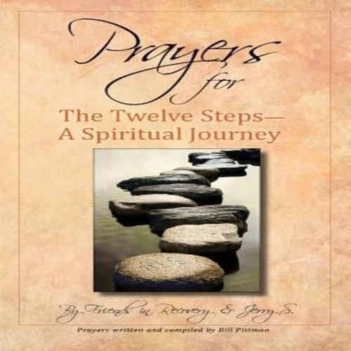 Prayers for the Twelve Steps-A Spiritual Journey