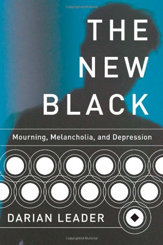 The New Black: Mourning, Melancholia, and Depression