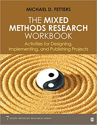 The Mixed Methods Research Workbook: Activities for Designing, Implementing, and Publishing Projects (Mixed Methods Research Series)
