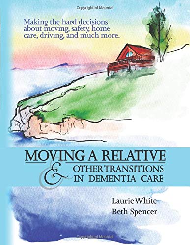 Moving a Relative & Other Transitions in Dementia Care