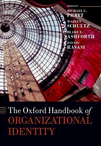 The Oxford Handbook of Organizational Identity (Oxford Handbooks)