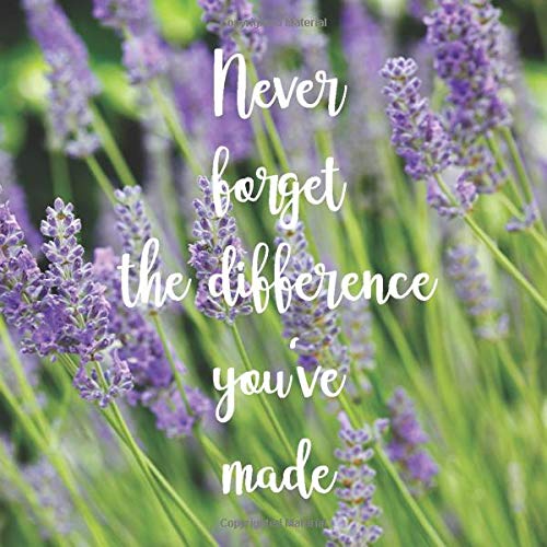 Never Forget the Difference You've Made: Retirement Message Book, Guest Book Keepsake for Retirement Party (Retirement Gifts)