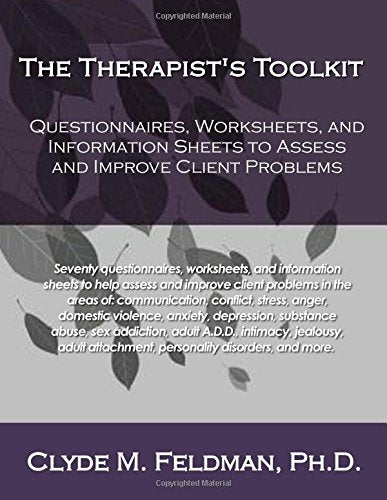 The Therapist's Toolkit: Questionnaires, Worksheets, and Information Sheets to Assess and Improve Client Problems