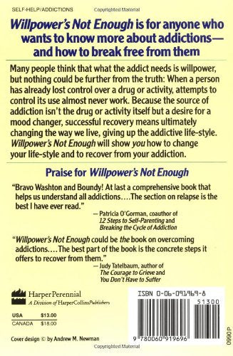 Willpower's Not Enough: Recovering from Addictions of Every Kind