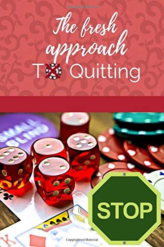 Quit Gambling With The Power Of The Mind Journal: The Perfect Tool To Assist In Your Mission To Quit Gambling For Good. (6x9 inches) 120 Pages