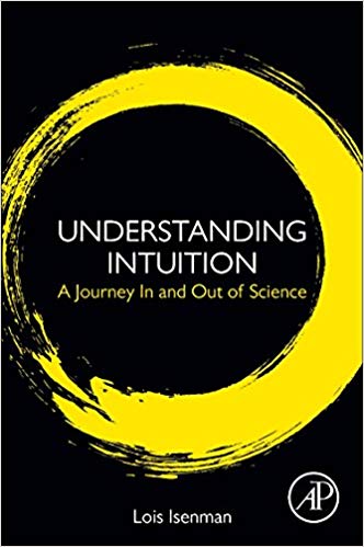 Understanding Intuition: A Journey In and Out of Science