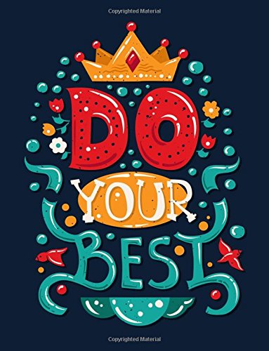 Do your Best (Inspirational Journal, Diary, Notebook): Motivation and Inspirational Journal Book with Coloring Pages Inside Gifts for Men/Women/Teens/Seniors