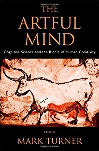 The Artful Mind: Cognitive Science and the Riddle of Human Creativity