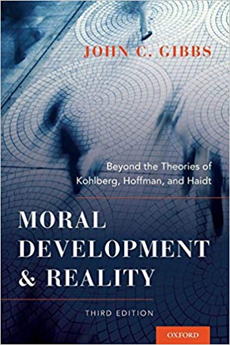 Moral Development and Reality: Beyond The Theories Of Kohlberg, Hoffman, And Haidt