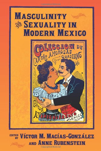 Masculinity and Sexuality in Modern Mexico (Diálogos Series)