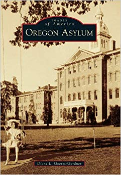 Oregon Asylum (Images of America)
