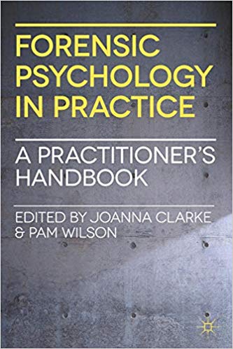 Forensic Psychology in Practice: A Practitioner's Handbook