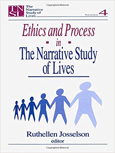 Ethics and Process in the Narrative Study of Lives (The Narrative Study of Lives series) (v. 4)
