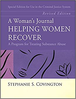 A Woman's Journal: Helping Women Recover- Special Edition for Use in the Criminal Justice System, Revised Edition