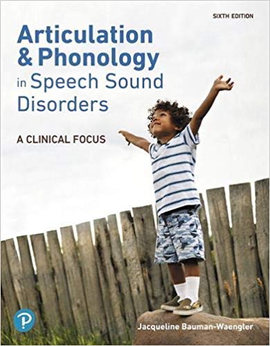 Articulation and Phonology in Speech Sound Disorders: A Clinical Focus (6th Edition)