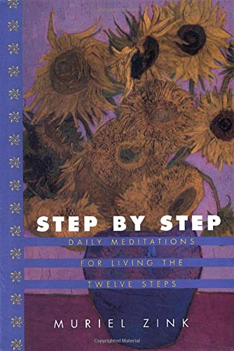 Step-By-Step: Daily Meditations for Living the Twelve Steps