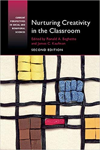 Nurturing Creativity in the Classroom (Current Perspectives in Social and Behavioral Sciences)
