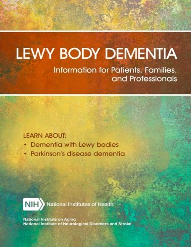 Lewy Body Dementia: Information for Patients, Families, and Professionals