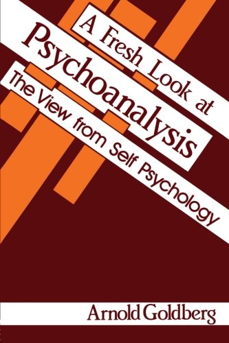 A Fresh Look at Psychoanalysis