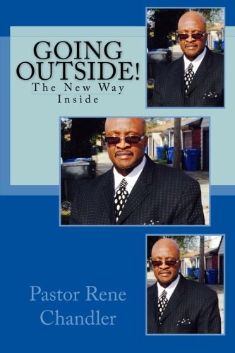 Going Outside!: The New Way Inside (Volume 1)